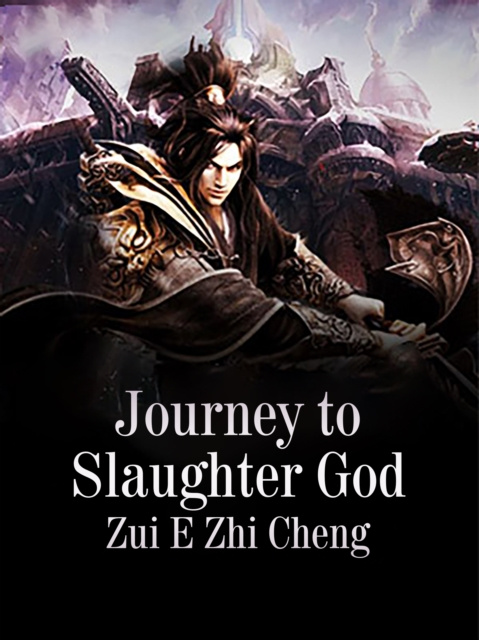 E-knjiga Journey to Slaughter God Zui EZhiCheng