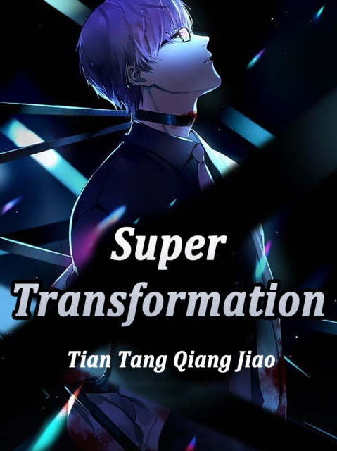 E-knjiga Super Transformation Tian TangQiangJiao