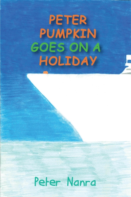 E-book Peter Pumpkin Goes on a Holiday Peter Nanra