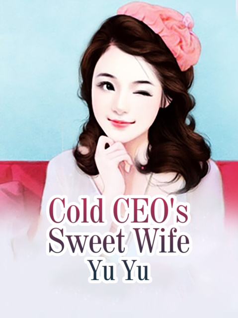 E-knjiga Cold CEO's Sweet Wife Yu Yu