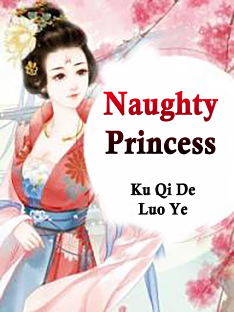 E-knjiga Naughty Princess Ku QiDeLuoYe