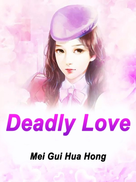 E-knjiga Deadly Love Mei GuiHuaHong