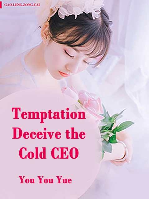 E-knjiga Temptation: Deceive the Cold CEO You YouYue