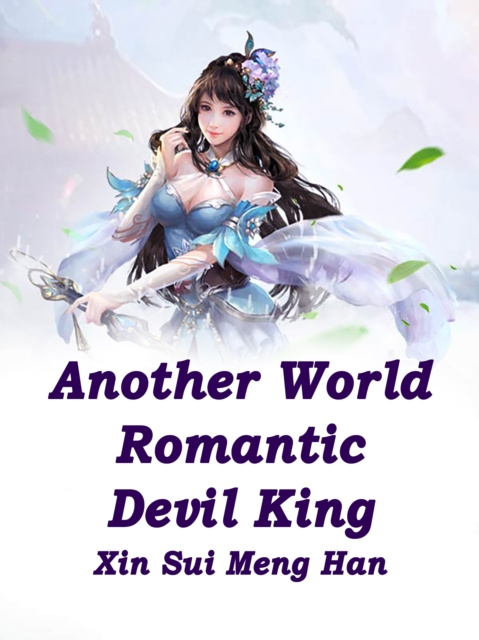 E-knjiga Another World: Romantic Devil King Xin SuiMengHan