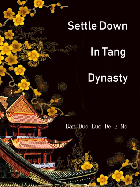 E-kniha Settle Down In Tang Dynasty Ban DuoLuoDeEMo