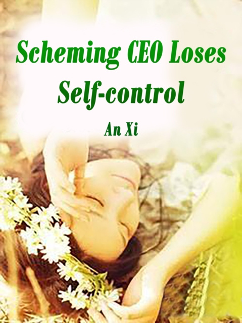 E-knjiga Scheming CEO Loses Self-control An Xi