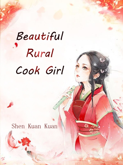E-knjiga Beautiful Rural Cook Girl Shen KuanKuan