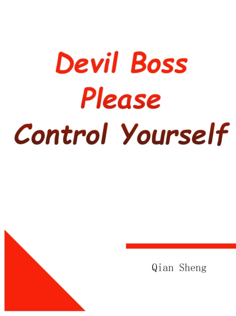 E-knjiga Devil Boss, Please Control Yourself Qian Sheng