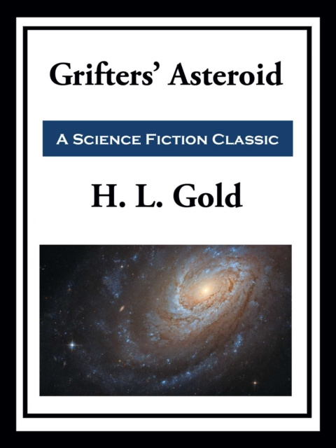 E-knjiga Grifters' Asteroid H. L. Gold