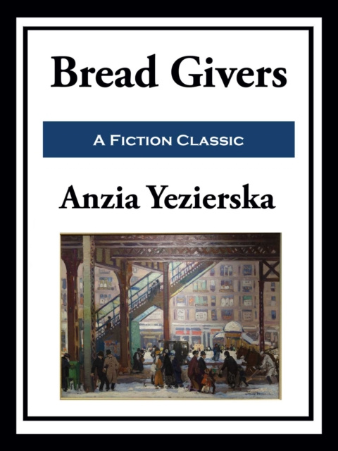 E-knjiga Bread Givers Anzia Yezierska