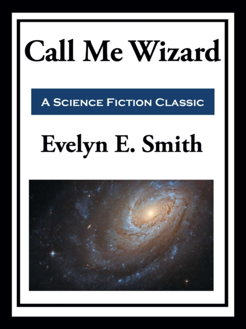 E-knjiga Call Me Wizard Evelyn E. Smith