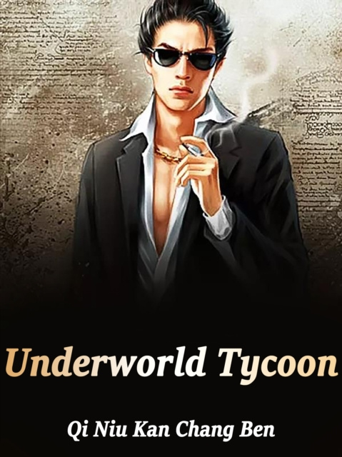 E-knjiga Underworld Tycoon Qi NiuKanChangBen