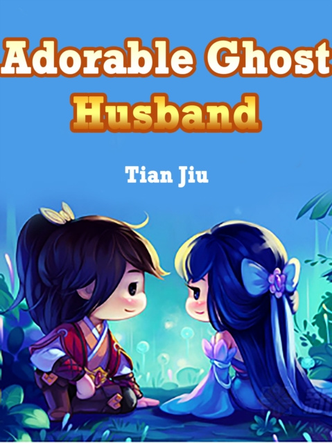 E-knjiga Adorable Ghost Husband Tian Jiu