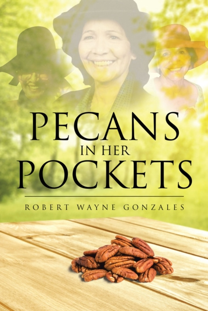 E-knjiga Pecans in Her Pockets Robert Wayne Gonzales
