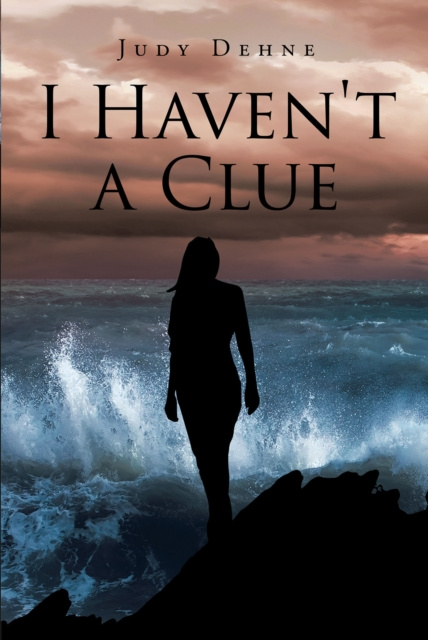 E-knjiga I Haven't a Clue Judy Dehne