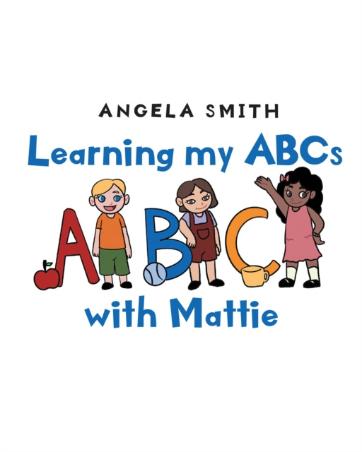 E-kniha Learning my ABCs with Mattie Angela Smith