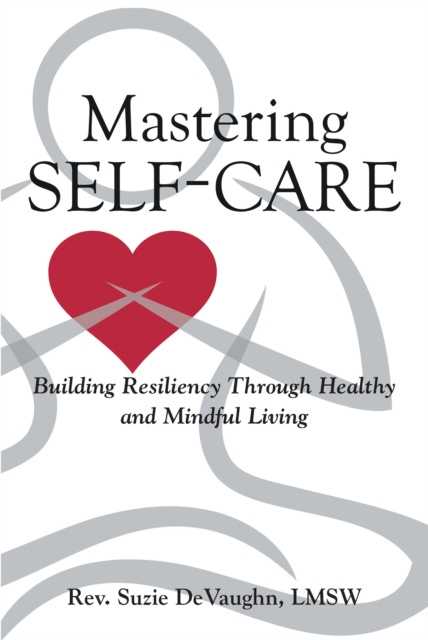 E-knjiga Mastering Self-Care Rev. Suzie DeVaughn LMSW