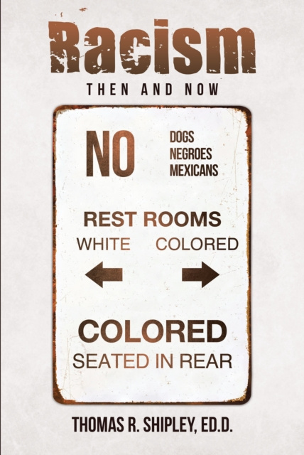 Libro electrónico Racism Thomas R. Shipley Ed.D.