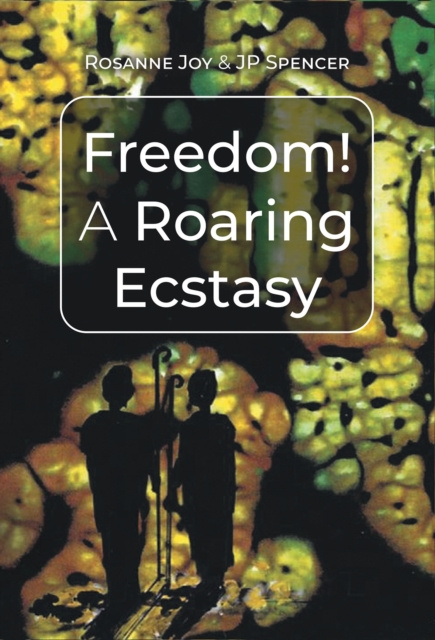 E-knjiga Freedom! A Roaring Ecstasy ROSANNE JOY