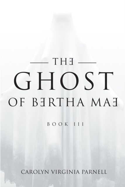 E-kniha Ghost of Bertha Mae Book III Carolyn Virginia Parnell