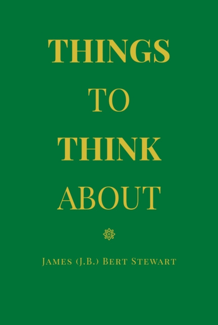 E-knjiga Things to Think About James  Bert (J.B.) Stewart