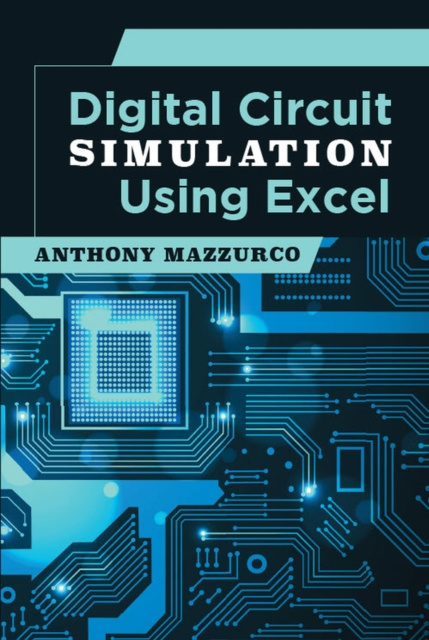 E-knjiga Digital Circuit Simulation Using Excel Anthony Mazzurco