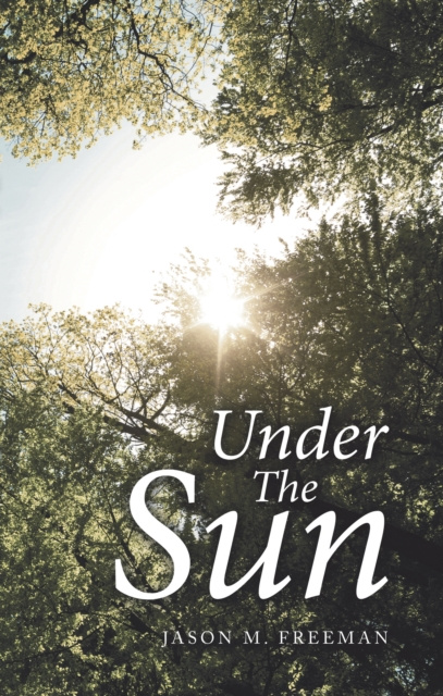 E-Book Under the Sun Jason M. Freeman