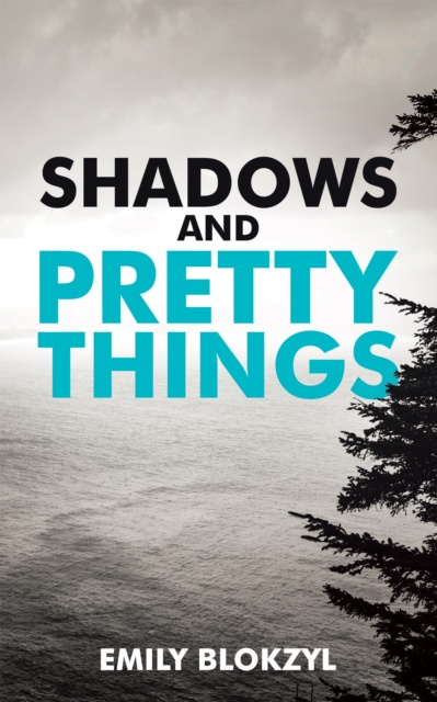 E-knjiga Shadows and Pretty Things Emily Blokzyl