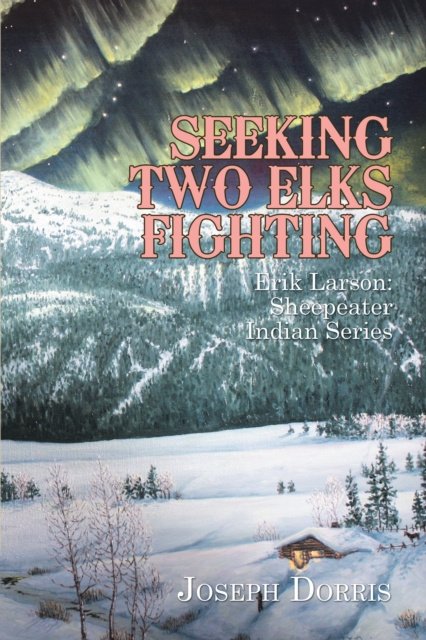 E-kniha Seeking Two Elks Fighting Joseph Dorris