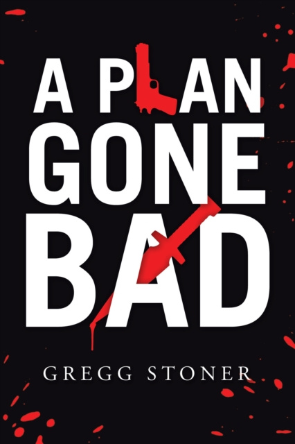 E-knjiga Plan Gone Bad Gregg Stoner