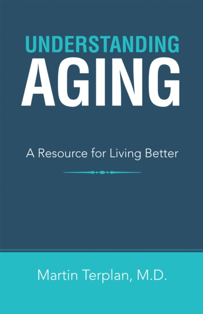 E-book Understanding Aging Martin Terplan M.D.