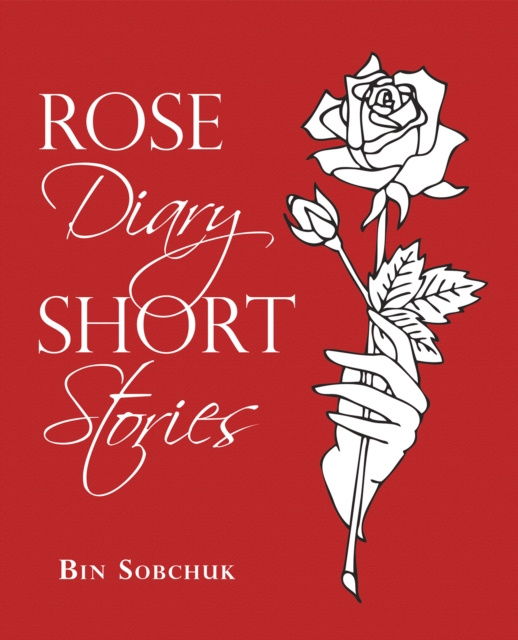 E-knjiga Rose Diary Short Stories Bin Sobchuk