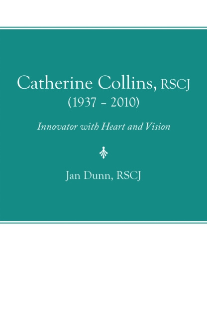 E-knjiga Catherine Collins, Rscj (1937 - 2010) Jan Dunn RSCJ