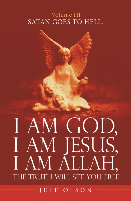 E-kniha I Am God, I Am Jesus, I Am Allah, the Truth Will Set You Free. Jeff Olson