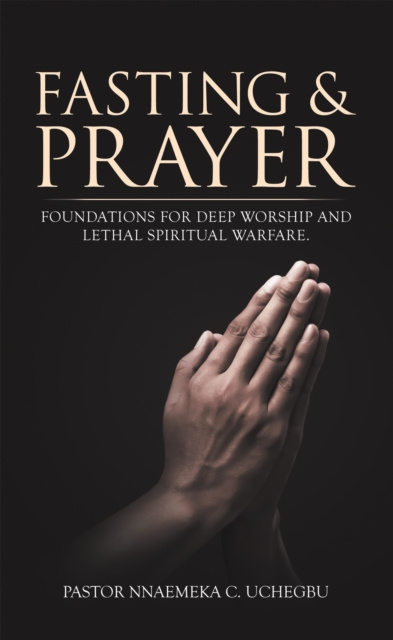 E-book Fasting & Prayer Pastor Nnaemeka C. Uchegbu