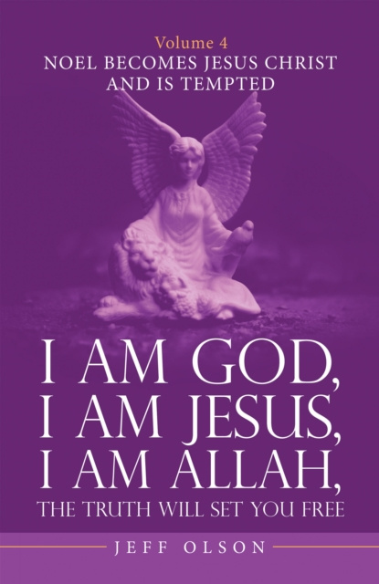 E-kniha I Am God, I Am Jesus, I Am Allah, the Truth Will Set You Free. Volume 4 Jeff Olson