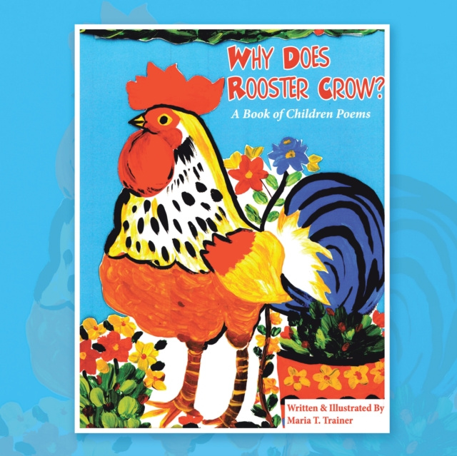 E-knjiga Why Does Rooster Crow? Maria T. Trainer
