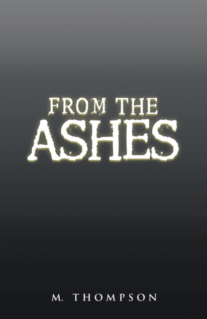 E-book From the Ashes M. Thompson