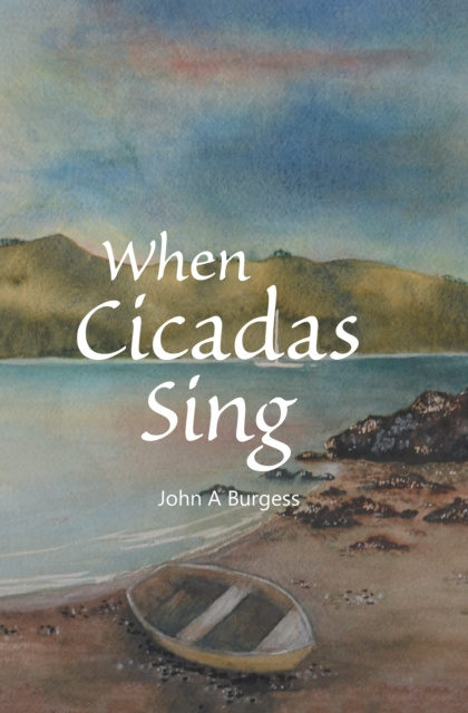 E-knjiga When Cicadas Sing John A Burgess