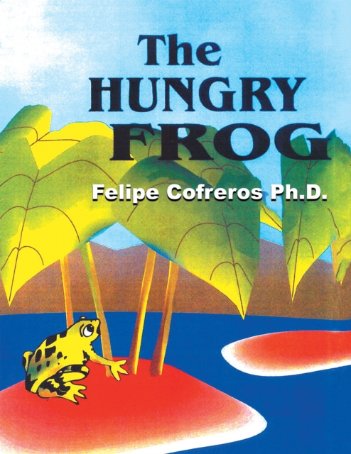 E-knjiga Hungry Frog Felipe Cofreros Ph.D.