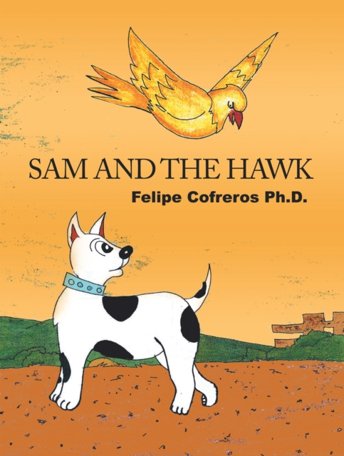 E-knjiga Sam and the Hawk Felipe Cofreros Ph.D.