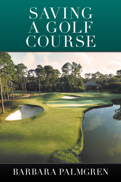 E-book Saving a Golf Course Barbara Palmgren
