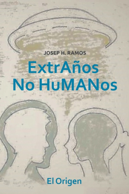 E-book Extranos No Humanos El Origen