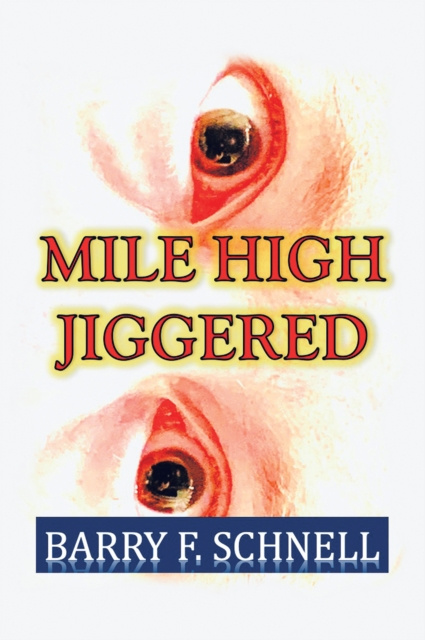 E-knjiga Mile High Jiggered Barry F. Schnell