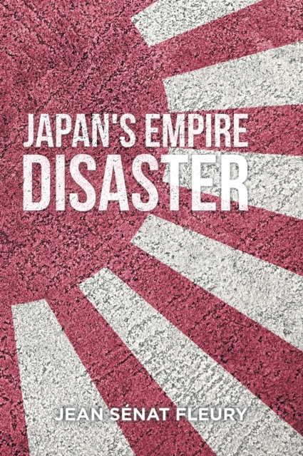E-kniha Japanese Empire Disaster Jean Senat Fleury