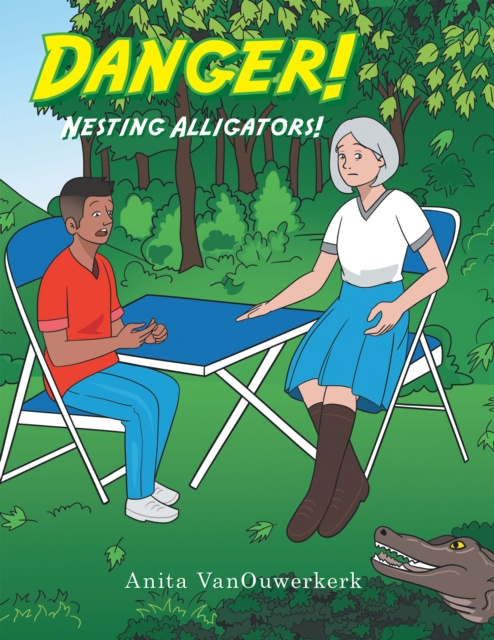 E-knjiga Danger! Nesting Alligators! Anita VanOuwerkerk