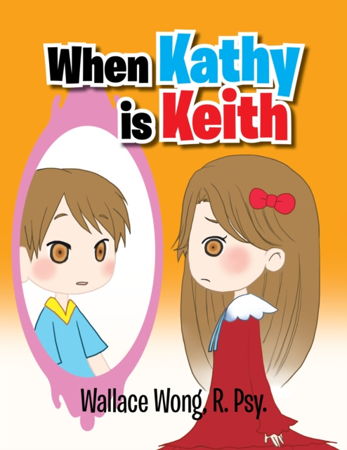 E-knjiga When Kathy Is Keith Wallace Wong R. Psy.