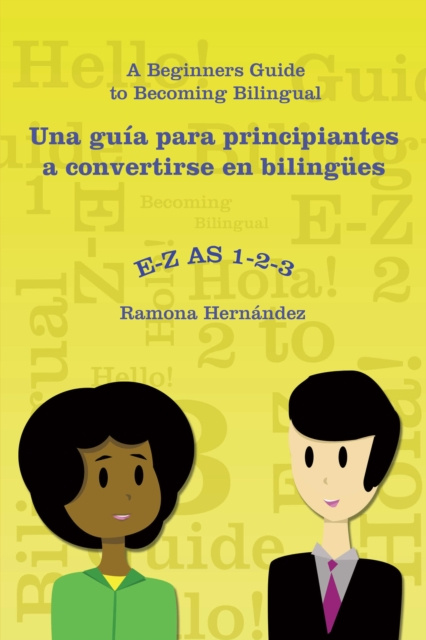 E-kniha E-Z as 1-2-3- a Beginners Guide to Becoming Bilingual Una Guia Para Principiantes a Convertirse En Bilingues Ramona Hernandez
