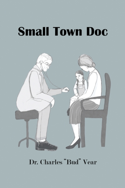 E-knjiga Small Town Doc Dr. Charles Vear