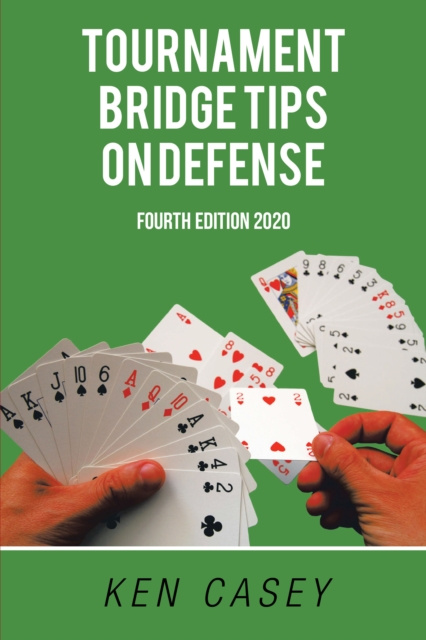E-kniha Tournament Bridge                    Tips on Defense Ken Casey
